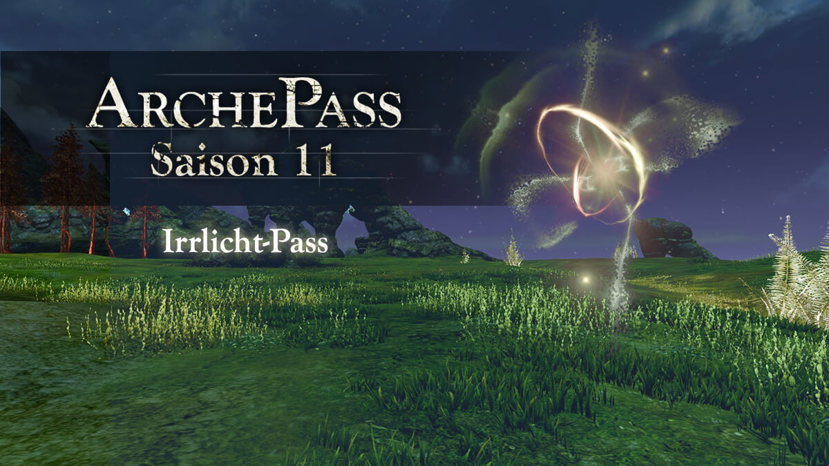 Der Irrlicht-Pass ist in ArcheAge: Unchained angekommen!