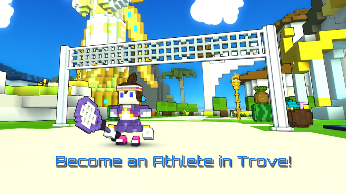 Become an Athlete in Trove!