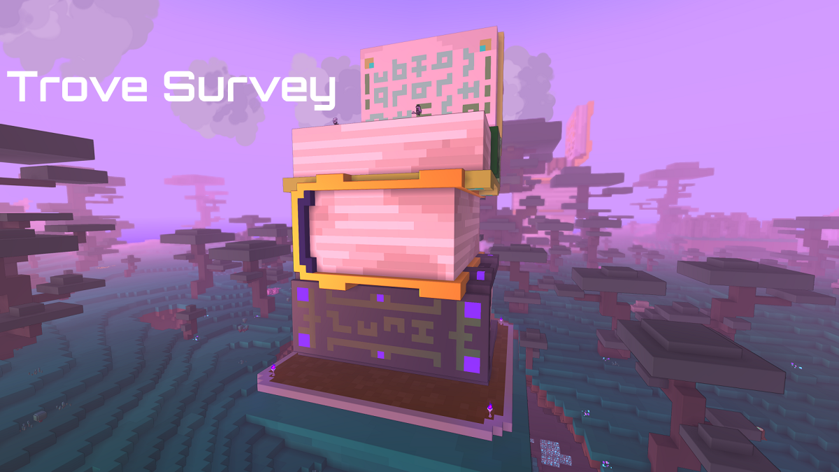 Trove Survey – Join our Survey for a chance to win!