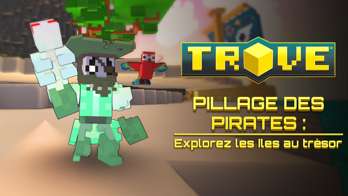 Pillage des pirates – Jusqu’au 10 juin 2024 !